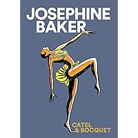 Josephine Baker (Graphic Biography - SelfMadeHero) Josephine Baker (Graphic Biography - SelfMadeHero) Kindle