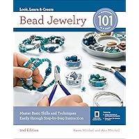 Bead Jewelry 101: Master Basic Skills and Techniques Easily Through Step-by-Step Instruction Bead Jewelry 101: Master Basic Skills and Techniques Easily Through Step-by-Step Instruction Paperback Kindle Spiral-bound Hardcover