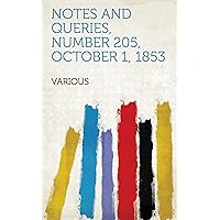 Notes and Queries, Number 205, October 1, 1853 Notes and Queries, Number 205, October 1, 1853 Kindle Paperback MP3 CD Library Binding
