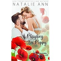 A Playboy For Poppy (Blossoms Book 2) A Playboy For Poppy (Blossoms Book 2) Kindle Paperback