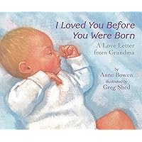 I Loved You Before You Were Born Board Book I Loved You Before You Were Born Board Book Board book Hardcover Paperback