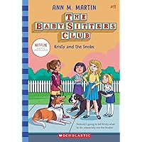 Kristy and the Snobs (The Baby-Sitters Club #11) (11) Kristy and the Snobs (The Baby-Sitters Club #11) (11) Paperback Kindle Audible Audiobook Hardcover Mass Market Paperback Audio CD