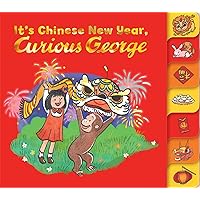 It's Chinese New Year, Curious George! It's Chinese New Year, Curious George! Board book