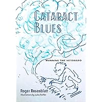 Cataract Blues: Running the Keyboard Cataract Blues: Running the Keyboard Paperback Kindle
