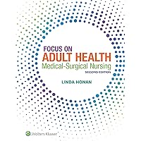 Focus on Adult Health: Medical-Surgical Nursing Focus on Adult Health: Medical-Surgical Nursing Hardcover Kindle