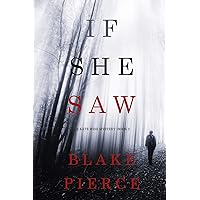 If She Saw (A Kate Wise Mystery—Book 2) If She Saw (A Kate Wise Mystery—Book 2) Kindle Audible Audiobook Paperback Hardcover