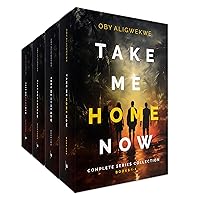 TAKE ME HOME NOW: The Complete Series Collection: A Gripping Psychological Thriller