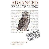 Advanced Brain Training: Lateral thinking tests and Mensa-level puzzles to hone your mental agility (Teach Yourself) Advanced Brain Training: Lateral thinking tests and Mensa-level puzzles to hone your mental agility (Teach Yourself) Kindle Paperback