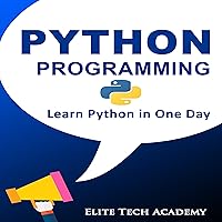 Python Programming for Beginners: Learn Python in One Day Python Programming for Beginners: Learn Python in One Day Audible Audiobook Kindle