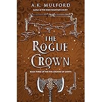 The Rogue Crown: A Novel (The Five Crowns of Okrith, 3) The Rogue Crown: A Novel (The Five Crowns of Okrith, 3) Paperback Kindle Audible Audiobook Hardcover