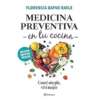 Medicina preventiva en tu cocina (Spanish Edition)