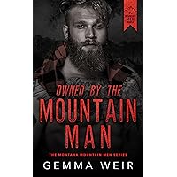 Owned By The Mountain Man (Montana Mountain Men Book 2) Owned By The Mountain Man (Montana Mountain Men Book 2) Kindle Audible Audiobook