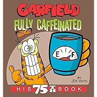 Garfield Fully Caffeinated: His 75th Book Garfield Fully Caffeinated: His 75th Book Paperback Kindle