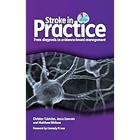 Stroke in Practice: From Diagnosis to Evidence-Based Management Stroke in Practice: From Diagnosis to Evidence-Based Management Kindle Paperback