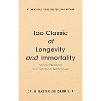 Tao Classic of Longevity and Immortality: Sacred Wisdom and Practical Techniques Tao Classic of Longevity and Immortality: Sacred Wisdom and Practical Techniques Hardcover Kindle Paperback Preloaded Digital Audio Player