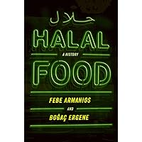 Halal Food: A History Halal Food: A History Kindle Audible Audiobook Hardcover Paperback Audio CD
