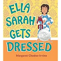 Ella Sarah Gets Dressed: A Caldecott Honor Award Winner Ella Sarah Gets Dressed: A Caldecott Honor Award Winner Paperback Kindle Hardcover Board book