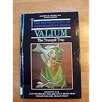 Valium and Other Tranquilizers (Encyclopedia of Psychoactive Drugs. Series 1) Valium and Other Tranquilizers (Encyclopedia of Psychoactive Drugs. Series 1) Library Binding