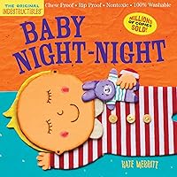 Indestructibles: Baby Night-Night: Chew Proof · Rip Proof · Nontoxic · 100% Washable (Book for Babies, Newborn Books, Safe to Chew) Indestructibles: Baby Night-Night: Chew Proof · Rip Proof · Nontoxic · 100% Washable (Book for Babies, Newborn Books, Safe to Chew) Paperback