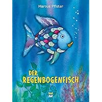 Der Regenbogenfisch (German Edition) Der Regenbogenfisch (German Edition) Board book Hardcover Paperback