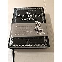 The Apologetics Study Bible: Understand Why You Believe The Apologetics Study Bible: Understand Why You Believe Hardcover Paperback