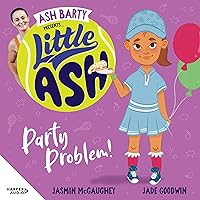 Little Ash: Party Problem!: Little Ash, Book 5 Little Ash: Party Problem!: Little Ash, Book 5 Kindle Audible Audiobook Paperback