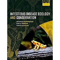 Infectious Disease Ecology and Conservation Infectious Disease Ecology and Conservation Paperback Kindle Hardcover