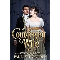 A Counterfeit Wife (The Sirens Book 1) A Counterfeit Wife (The Sirens Book 1) Kindle Audible Audiobook Paperback Hardcover