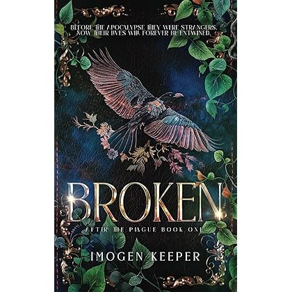 Broken: A Post Apocalypse Romance (After the Plague)