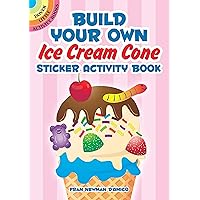 Build Your Own Ice Cream Cone Sticker Activity Book (Dover Little Activity Books: Food) Build Your Own Ice Cream Cone Sticker Activity Book (Dover Little Activity Books: Food) Paperback