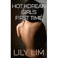 Hot Korean Girl’s First Time (Lily's Erotic Asian Massage Parlor Book 1) Hot Korean Girl’s First Time (Lily's Erotic Asian Massage Parlor Book 1) Kindle Audible Audiobook
