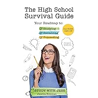 The High School Survival Guide: Your Roadmap to Studying, Socializing & Succeeding (Ages 12-16) (Middle School Graduation Gift) The High School Survival Guide: Your Roadmap to Studying, Socializing & Succeeding (Ages 12-16) (Middle School Graduation Gift) Paperback Audible Audiobook Kindle