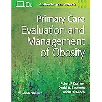 Primary Care:Evaluation and Management of Obesity Primary Care:Evaluation and Management of Obesity Paperback Kindle