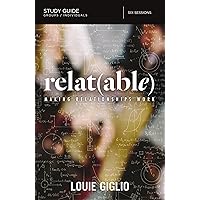 Relatable Bible Study Guide: Making Relationships Work Relatable Bible Study Guide: Making Relationships Work Paperback Kindle
