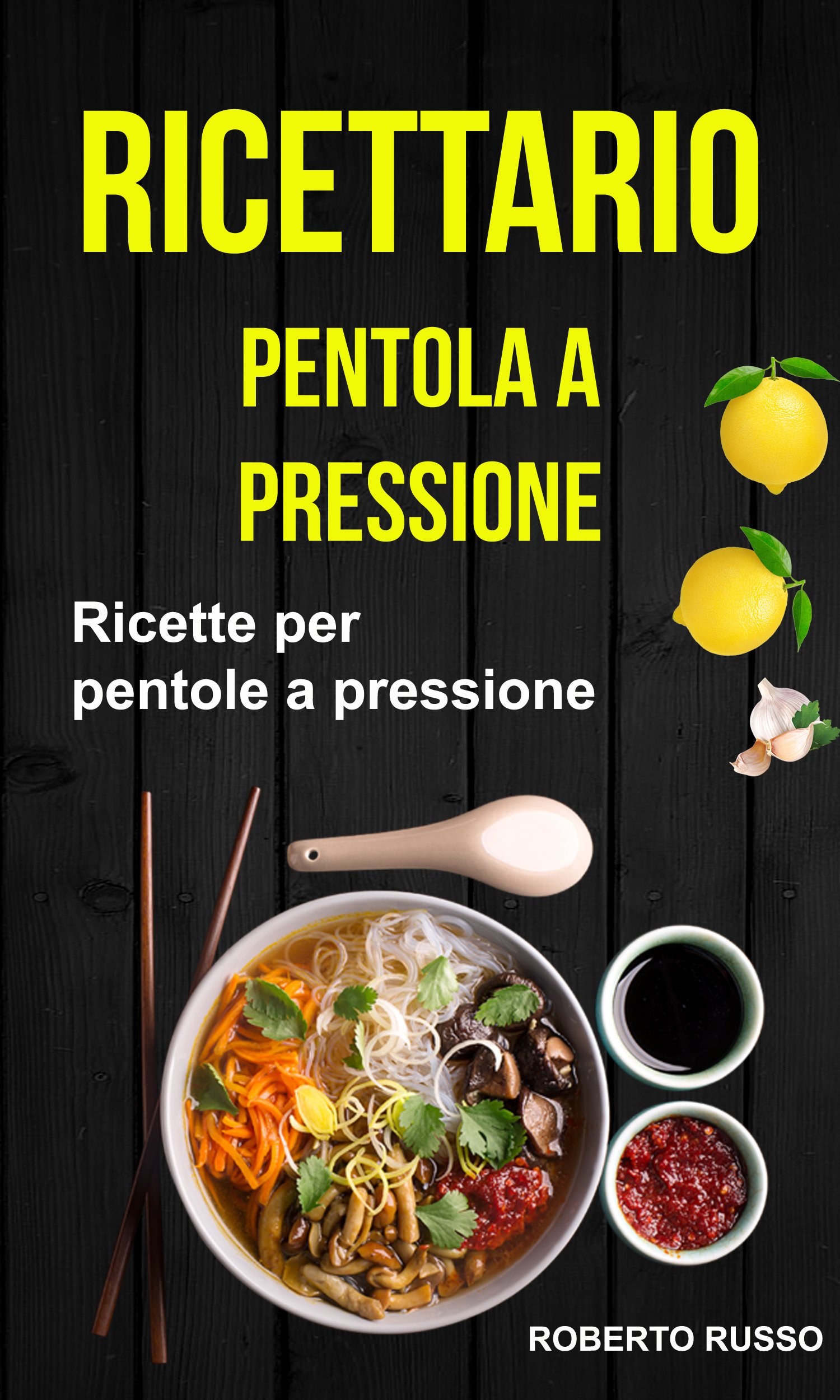 Ricettario: Ricette per pentole a pressione (Italian Edition)