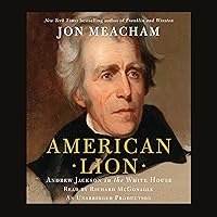 American Lion: Andrew Jackson in the White House American Lion: Andrew Jackson in the White House Audible Audiobook Paperback Kindle Hardcover Audio CD