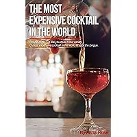 The Most Expensive Cocktail In The World