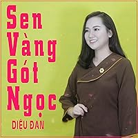 Sen Vang Got Ngoc Sen Vang Got Ngoc MP3 Music