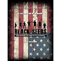 Black Seeds: The History of Africans in America