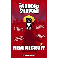 The Bearded Shadow - New Recruit The Bearded Shadow - New Recruit Kindle Paperback