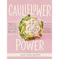 Cauliflower Power: 75 Feel-Good, Gluten-Free Recipes Made with the World’s Most Versatile Vegetable Cauliflower Power: 75 Feel-Good, Gluten-Free Recipes Made with the World’s Most Versatile Vegetable Hardcover Kindle