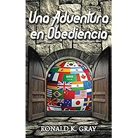 Una Adventura en Obediencia (Spanish Edition) Una Adventura en Obediencia (Spanish Edition) Paperback Kindle