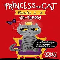 Princess the Cat: The First Trilogy, Books 1-3: Princess the Cat versus Snarl the Coyote, Princess the Cat Saves the Farm, Princess the Cat Defeats the Emperor Princess the Cat: The First Trilogy, Books 1-3: Princess the Cat versus Snarl the Coyote, Princess the Cat Saves the Farm, Princess the Cat Defeats the Emperor Paperback Audible Audiobook Kindle