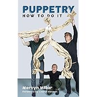 Puppetry: How to Do It Puppetry: How to Do It Paperback Kindle