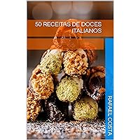 50 Receitas de doces italianos (Portuguese Edition) 50 Receitas de doces italianos (Portuguese Edition) Kindle