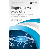 Regenerative Medicine (Pharmaceuticals, Health Economics and Market Access) Regenerative Medicine (Pharmaceuticals, Health Economics and Market Access) Paperback Kindle Hardcover