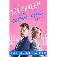 The Ice Queen in the Corner Office: A Small Town Enemies to Lovers Romance (Catalpa Creek Book 4) The Ice Queen in the Corner Office: A Small Town Enemies to Lovers Romance (Catalpa Creek Book 4) Kindle Audible Audiobook