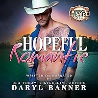 Hopeful Romantic: Spruce Texas Romance, Book 7 Hopeful Romantic: Spruce Texas Romance, Book 7 Audible Audiobook Kindle Paperback