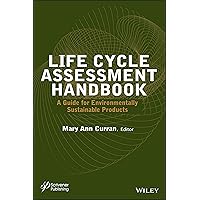 Life Cycle Assessment Handbook: A Guide for Environmentally Sustainable Products Life Cycle Assessment Handbook: A Guide for Environmentally Sustainable Products Hardcover Kindle