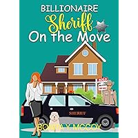 Billionaire Sheriff on the Move (Billionaire Brothers of Silver Spur Ranch Book 2)